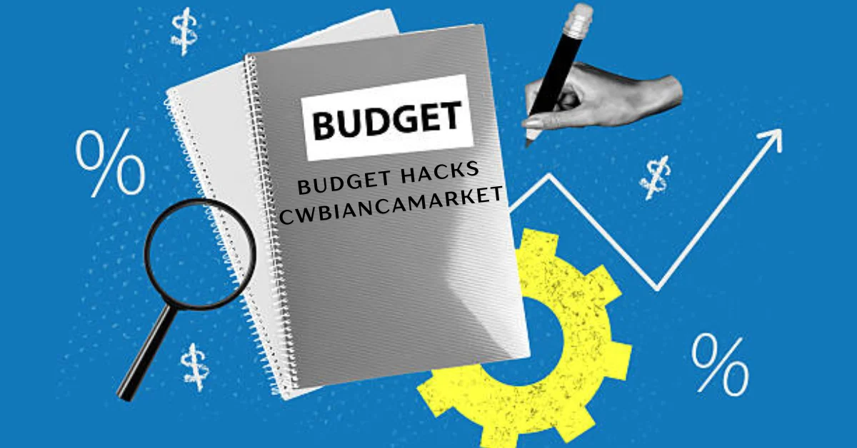 budget hacks cwbiancamarket